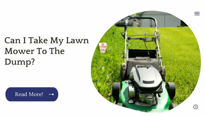 Can I Take My Lawn Mower To The Dump?