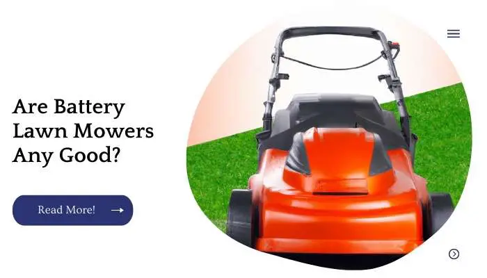 Are Battery Lawn Mowers Any Good?