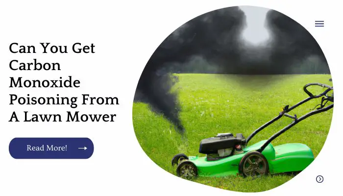Can You Get Carbon Monoxide Poisoning From A Lawn Mower