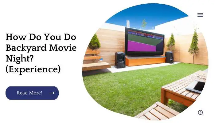 How Do You Do Backyard Movie Night? (Experience)